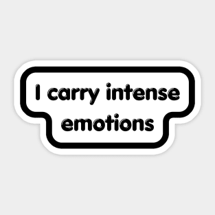 I carry emotion Sticker
